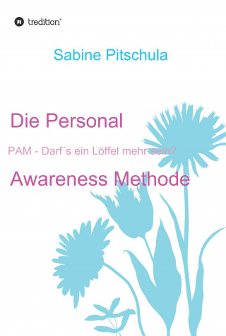 Sabine Pitschula: Die Personal Awareness Methode