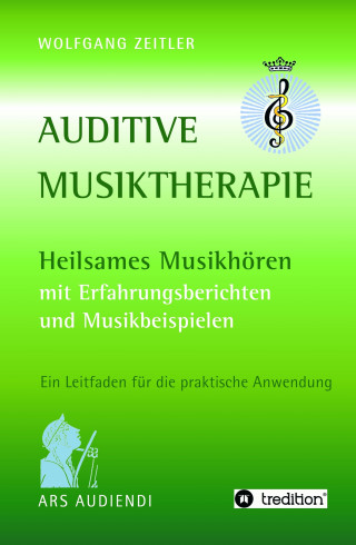 Wolfgang Zeitler: Auditive Musiktherapie