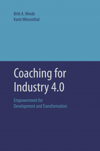Britt A. Wrede, Karin Wiesenthal: Coaching for Industry 4.0