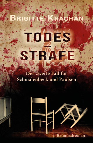 Brigitte Krächan: Todesstrafe - Der zweite Fall für Schmalenbeck und Paulsen