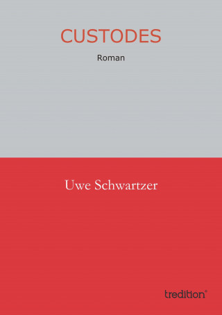 Uwe Schwartzer: Custodes