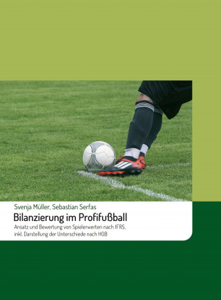 Sebastian Serfas, Svenja Müller: Bilanzierung im Profifußball
