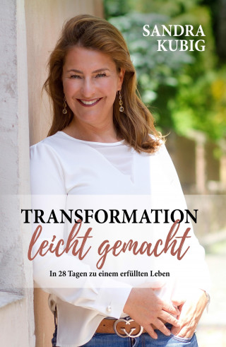 Sandra Kubig: Transformation leicht gemacht