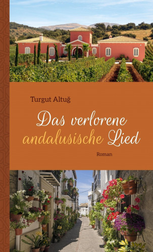 Turgut Altuğ: Das verlorene andalusische Lied