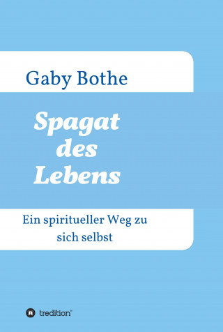 Gaby Bothe: Spagat des Lebens