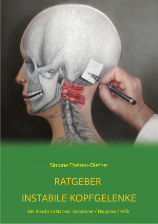 Simone Theisen-Diether: Ratgeber Instabile Kopfgelenke
