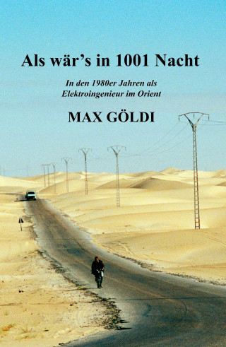 Max Göldi: Als wär's in 1001 Nacht