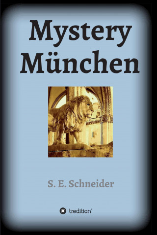 S. E. Schneider: Mystery München