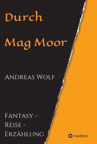 Andreas Wolf: Durch Mag Moor
