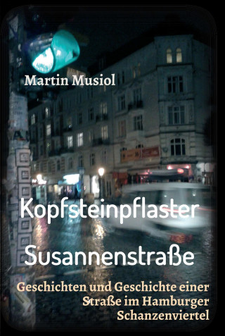 Martin Musiol: Kopfsteinpflaster Susannenstraße
