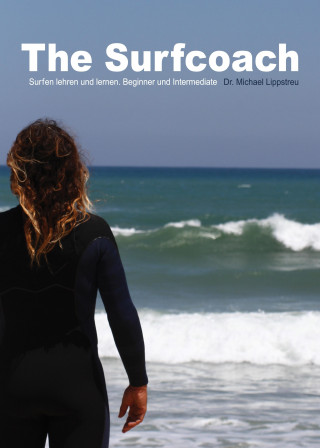 Dr. Michael Lippstreu: The Surfcoach
