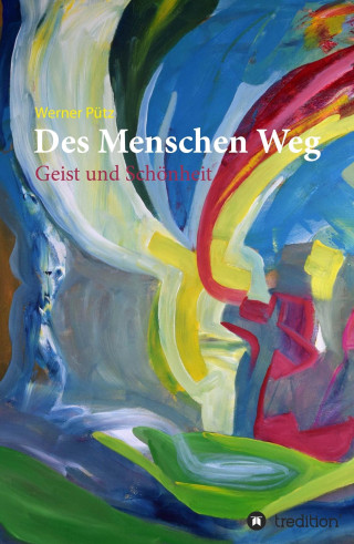Werner Pütz: Des Menschen Weg
