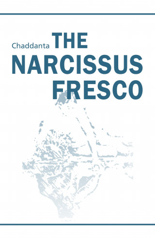 . Chaddanta: The Narcissus Fresco