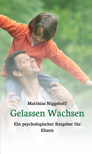 Matthias Niggehoff: Gelassen Wachsen