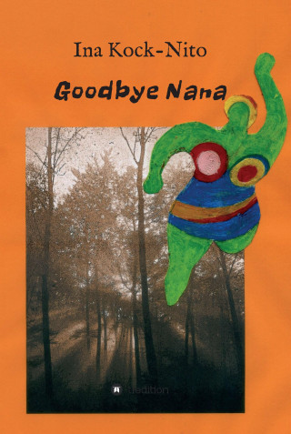 Ina Kock-Nito: Goodbye Nana