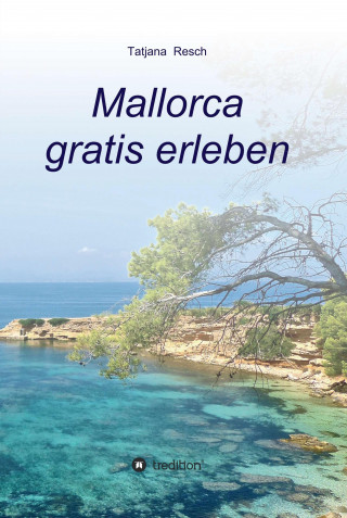 Tatjana Resch: Mallorca gratis erleben