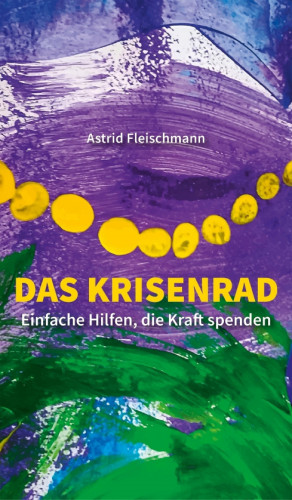 Astrid Fleischmann: Das Krisenrad