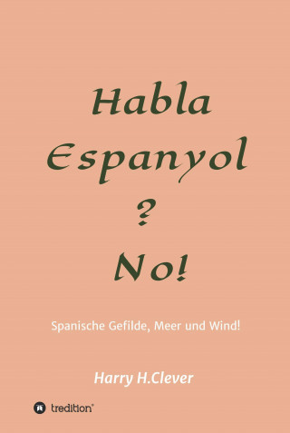 Harry H.Clever: Habla, Espanyol? No!