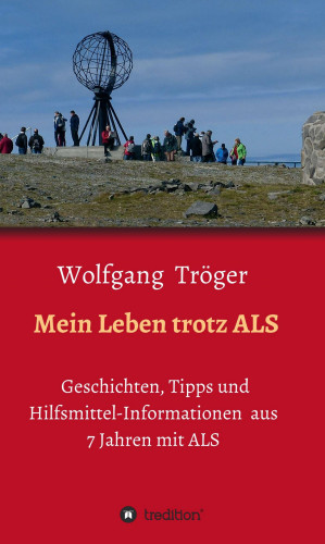 Wolfgang Tröger: Mein Leben trotz ALS