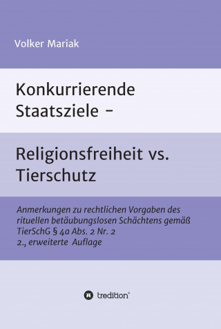 Volker Mariak: Konkurrierende Staatsziele - Religionsfreiheit vs. Tierschutz