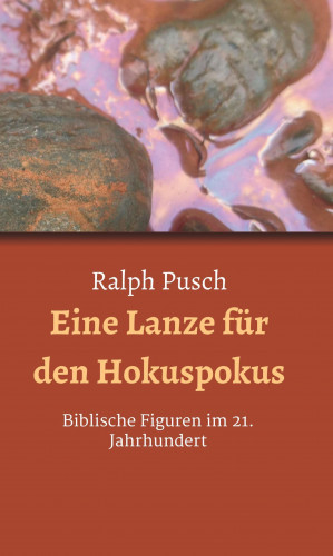 Ralph Pusch: Eine Lanze für den Hokuspokus