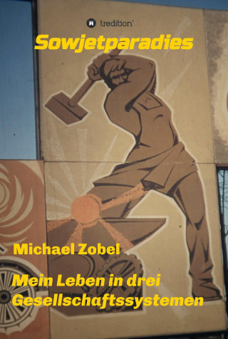 Michael Zobel: Sowjetparadies