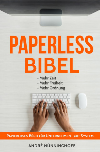 André Nünninghoff: Paperless Bibel | Papierloses Büro für Unternehmen mit System