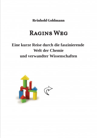 Dr. Reinhold Goldmann: Ragins Weg