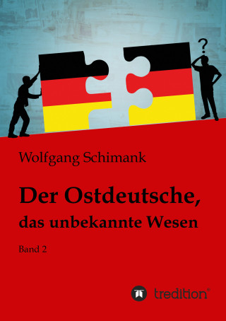 Wolfgang Schimank: Der Ostdeutsche, das unbekannte Wesen