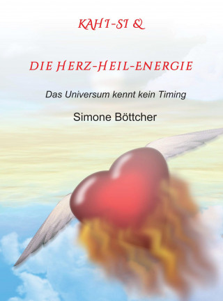 Simone Böttcher: KAHI-SI & die Herz-Heil-Energie