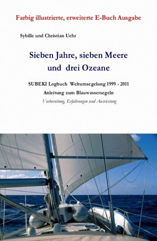 Sybille Uehr, Christian Uehr: Sieben Jahre, sieben Meere und drei Ozeane