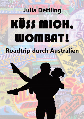 Julia Dettling: Küss mich, Wombat!