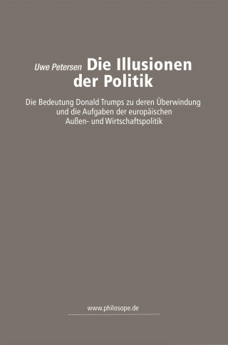 Uwe Petersen: Die Illusionen der Politik