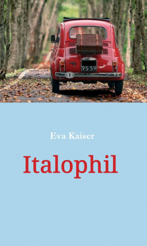 Eva Kaiser: Italophil