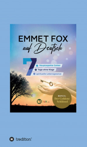 Emmet Fox, Benno Schmid-Wilhelm: Emmet Fox auf Deutsch