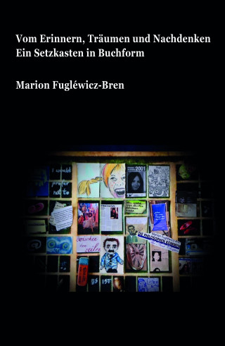 Marion Fugléwicz-Bren: Vom Erinnern, Träumen und Nachdenken