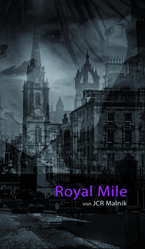 JCR Malnik: Royal Mile - Mein Schritt aus den Schatten
