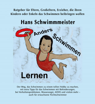 Hans Schwimmmeister: Anders Schwimmen Lernen
