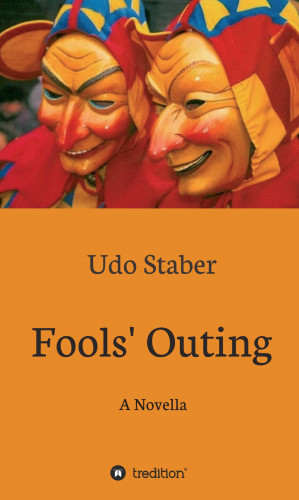 Udo Staber: Fools' Outing