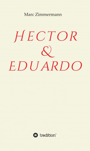 Marc Zimmermann: Hector & Eduardo