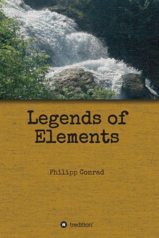 Philipp Conrad: Legends of Elements
