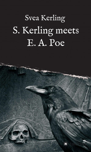 Svea Kerling: S. Kerling meets E. A. Poe