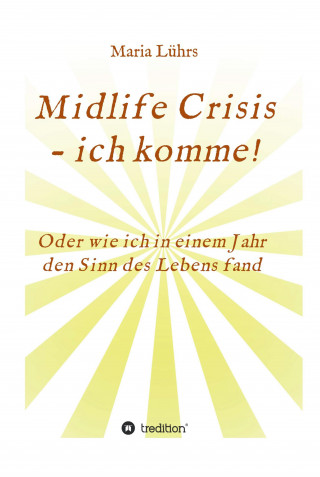 Maria Lührs: Midlife Crisis - ich komme!