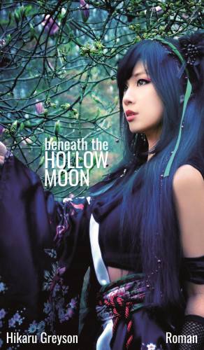 Hikaru Greyson: Beneath The Hollow Moon
