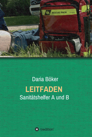 Daria Böker: Leitfaden - Sanitätshelfer A und B
