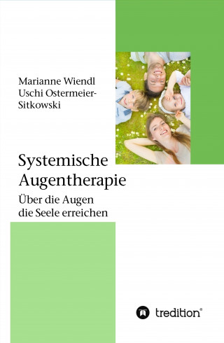 Marianne Wiendl, Uschi Ostermeier-Sitkowski: Systemische Augentherapie