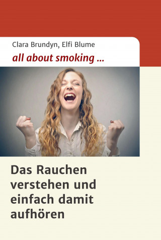 Clara Brundyn, Elfi Blume: all about smoking
