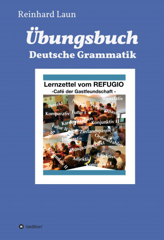 Reinhard Laun: Übungsbuch Deutsche Grammatik