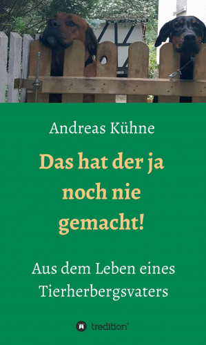 Andreas Kühne: Das hat der ja noch nie gemacht!