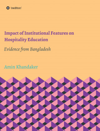 Amin Khandaker: Impact of Institutional Features on Hospitality Education